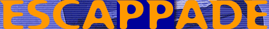 ESCAPPADE